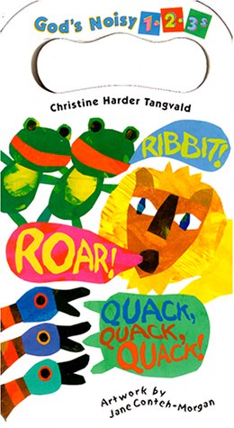 Stock image for Ribbit! Roar! Quack, Quack, Quack: God's Noisy 1-2-3s for sale by -OnTimeBooks-