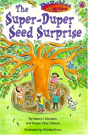 Stock image for The Super Duper Seed Surprise - Parables in Action for sale by Goodwill of Colorado