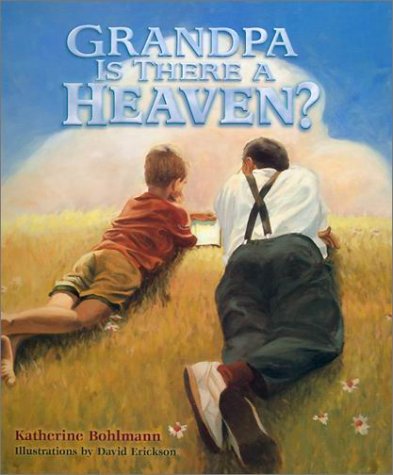 Stock image for Grandpa Is There a Heaven? for sale by SecondSale