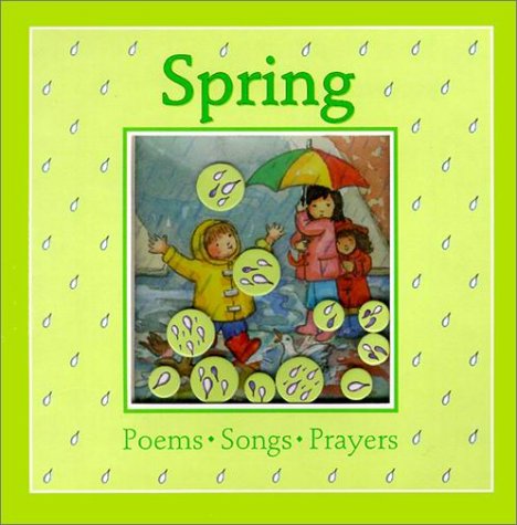 Stock image for Spring: Poems, Songs, Prayers (Windows on the Seasons) for sale by WYEMART LIMITED