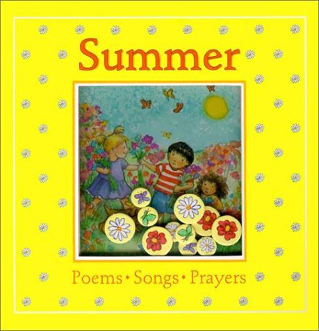 Imagen de archivo de Summer: Poems, Songs, Prayers (Windows on the Seasons) a la venta por SecondSale