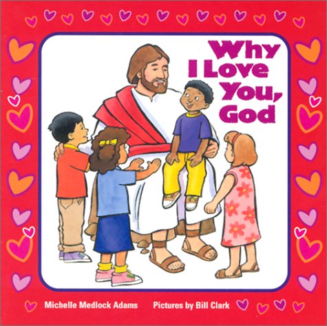 Beispielbild fr Why I Love You, God zum Verkauf von Wonder Book