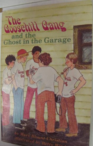 Stock image for The Goosehill Gang and the Ghost in the Garage for sale by Alf Books