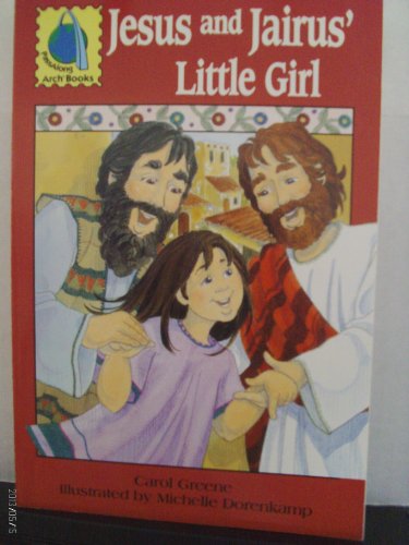 9780570075066: Jesus and Jairus Little Girl (Passalong Arch Books)