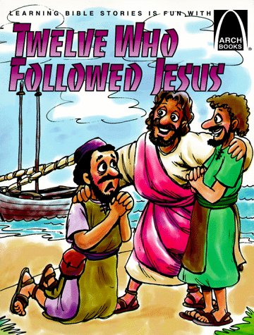 Beispielbild fr Twelve Who Followed Jesus - Arch Books zum Verkauf von BooksRun