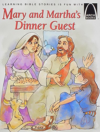 9780570075486: Mary and Martha's Dinner Guest: Luke 10:38-42 for Children (Arch Books)