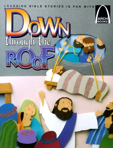 Stock image for Down through the Roof - Arch Books for sale by Gulf Coast Books