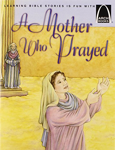 Stock image for A Mother Who Prayed (Arch Books) for sale by SecondSale