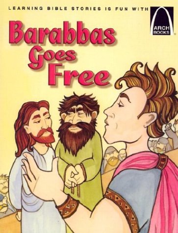 Beispielbild fr Barabbas Goes Free - Arch Books zum Verkauf von Books of the Smoky Mountains