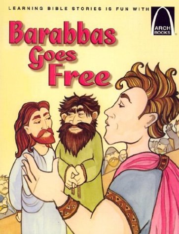 Stock image for Barabbas Goes Free - Arch Books for sale by Wonder Book
