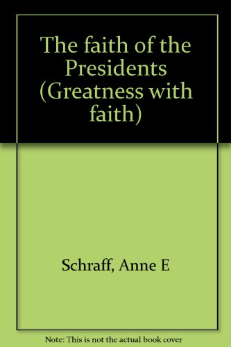 9780570078777: The faith of the Presidents (Greatness with faith)