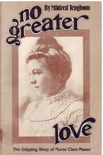 9780570078784: No greater love: The gripping story of Nurse Clara Maass (Greatness with faith)