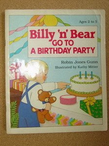 Stock image for Billy 'N' Bear Go to a Birthday Party for sale by -OnTimeBooks-