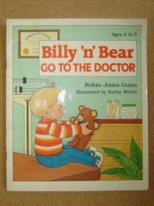 Billy 'N' Bear Go to the Doctor (9780570089049) by Gunn, Robin Jones