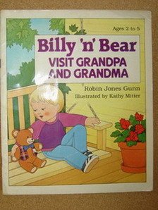 Billy 'N' Bear Visit Grandpa and Grandma (9780570089056) by Gunn, Robin Jones