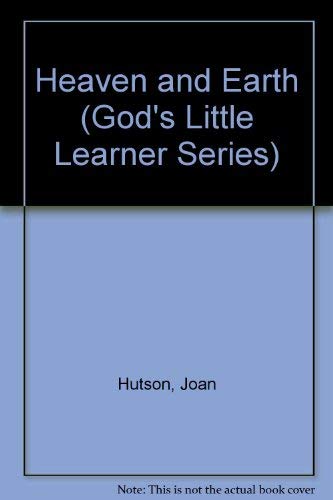 Imagen de archivo de Heaven and Earth (God's Little Learner Series) a la venta por -OnTimeBooks-