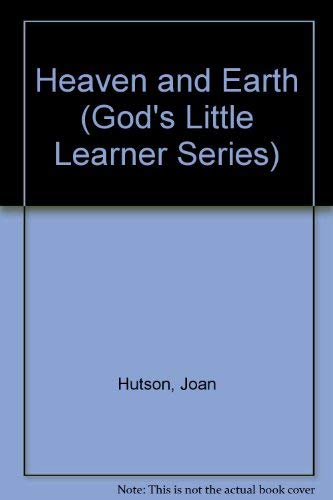 Stock image for Heaven and Earth (God's Little Learner Series) for sale by -OnTimeBooks-