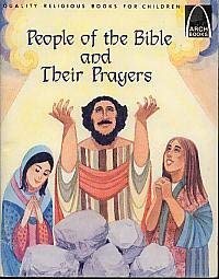 Beispielbild fr People of the Bible and Their Prayers (Arch Books) zum Verkauf von Wonder Book