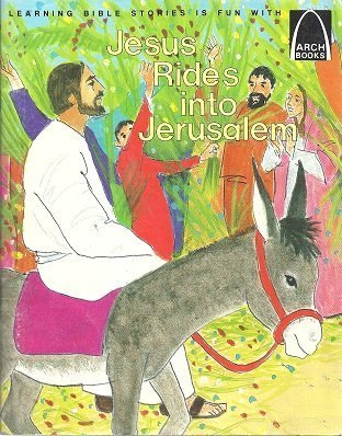 9780570090076: Jesus Rides into Jerusalem: Matthew 21:1-11 for Children (Former Title : The Donkey Who Served the King)