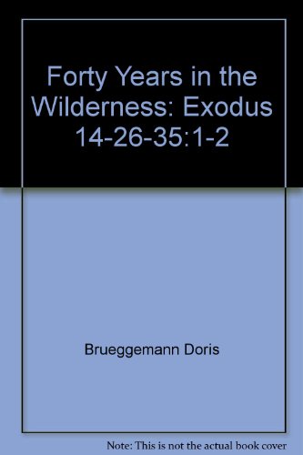 9780570090106: Forty Years in the Wilderness: Exodus 14-26,35:1-2