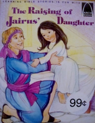 Stock image for The Raising of Jairus' Daughter: Matthew 9:18-26 for sale by ThriftBooks-Atlanta