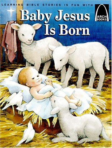 Beispielbild fr Baby Jesus Is Born: Luke 2:1-20 for Children zum Verkauf von Alf Books