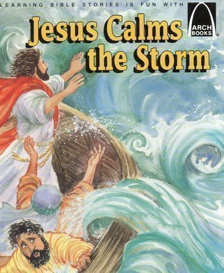 Jesus Calms the Storm: Matthew 8:23-27, Mark 4:35-41 (9780570090458) by Arch Books