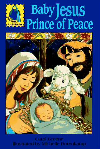 Imagen de archivo de Baby Jesus Prince of Peace: Passalong Arch (Passalong Arch Books) a la venta por WorldofBooks