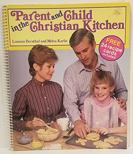 9780570090625: Parent and child in the christian kitchen