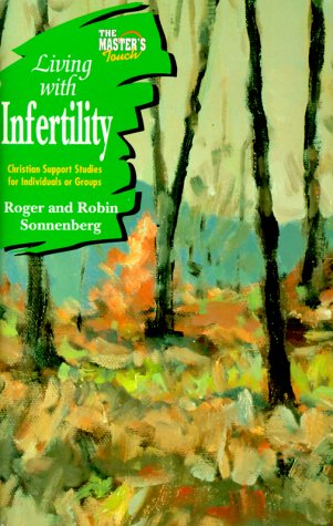 The Master's Touch: Living with Infertility (9780570095200) by Roger Sonnenberg; Robin Sonnenberg