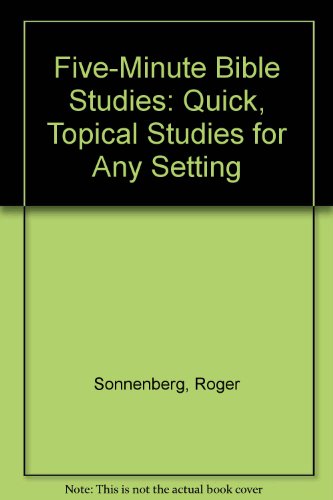 Five-Minute Bible Studies: Quick, Topical Studies for Any Setting (9780570095224) by [???]