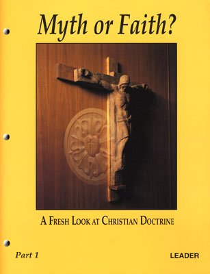 Myth or Faith: A Fresh Look at Christian Doctrine, Part 1 , Leaders Guide (9780570095729) by Jane L. Fryar