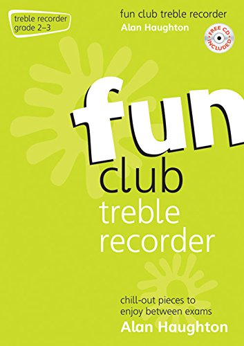 Beispielbild fr Fun Club Treble Recorder - Grade 2-3 - Chill-out pieces to enjoy between exams zum Verkauf von WorldofBooks