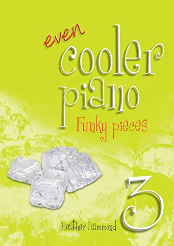 Stock image for Even Cooler Piano 3 - Funky pieces for grade 3 for sale by WorldofBooks