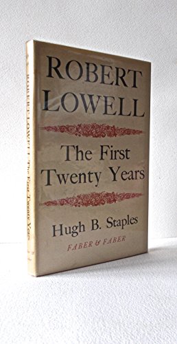 Stock image for Robert Lowell The First Twenty Years for sale by Wonder Book