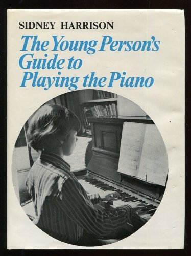 Stock image for The Young Person's Guide to Playing the Piano for sale by Better World Books: West