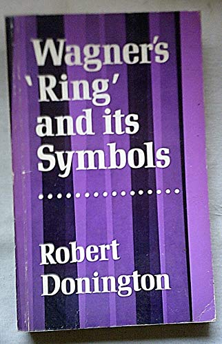 9780571048250: Wagner's Ring and Its Symbols: The Music and the Myth