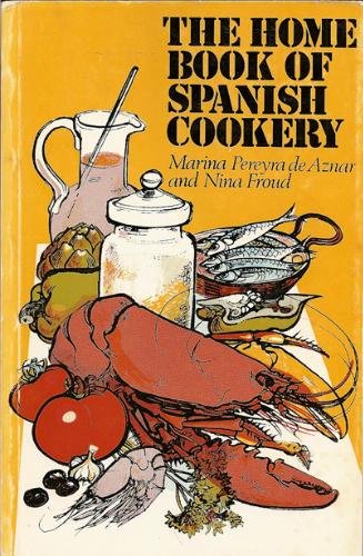 Stock image for The Home Book of Spanish Cookery for sale by Better World Books
