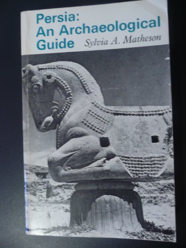 Imagen de archivo de Persia: An Archaeological Guide a la venta por Hackenberg Booksellers ABAA