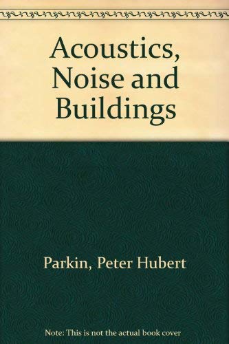 Stock image for Acoustics Noise and Buildings for sale by Anybook.com