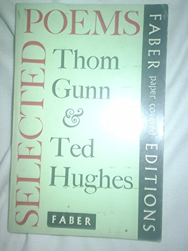 Stock image for Selected Poems by Thom Gunn & Ted Hughes for sale by HPB-Diamond