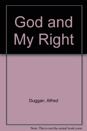 Stock image for God and My Right [Paperback] Duggan, Alfred for sale by Re-Read Ltd