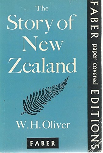 The Story of New Zealand - W. H. Oliver