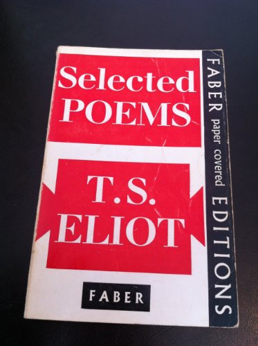 Stock image for Selected Poems of T. S. Eliot (Faber Poetry) for sale by Gulf Coast Books