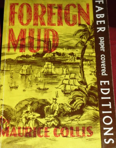 Stock image for Foreign Mud: Being an Account of the Opium Imbroglio at Canton in the 1830'S and the Anglo-Chinese War That Followed for sale by Wonder Book