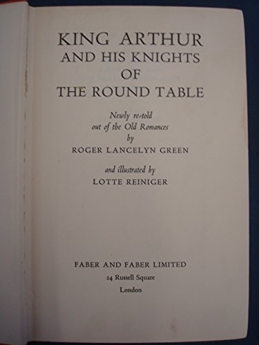 9780571061297: King Arthur and his Knights of the Round Table: Newly retold out of the old romances
