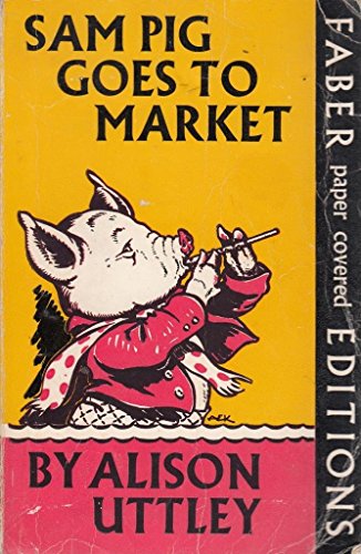 9780571062799: Sam Pig Goes to Market