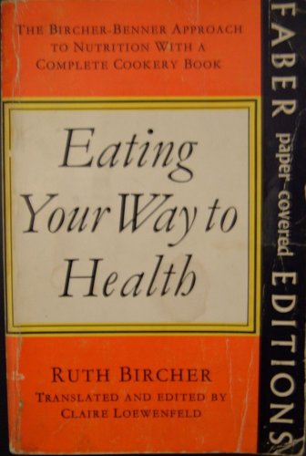 Beispielbild fr Eating Your Way to Health zum Verkauf von WorldofBooks