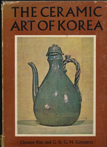 Stock image for The Ceramic Art of Korea for sale by G. & J. CHESTERS