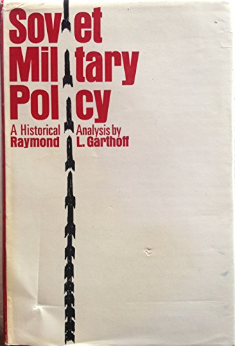Beispielbild fr Soviet Military Policy; a Historical Analysis zum Verkauf von Irish Booksellers